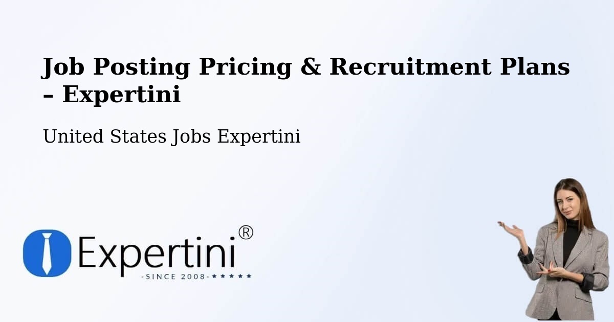 Job Posting Pricing & Recruitment Plans – West Unity - West Unity, United States Jobs Expertini